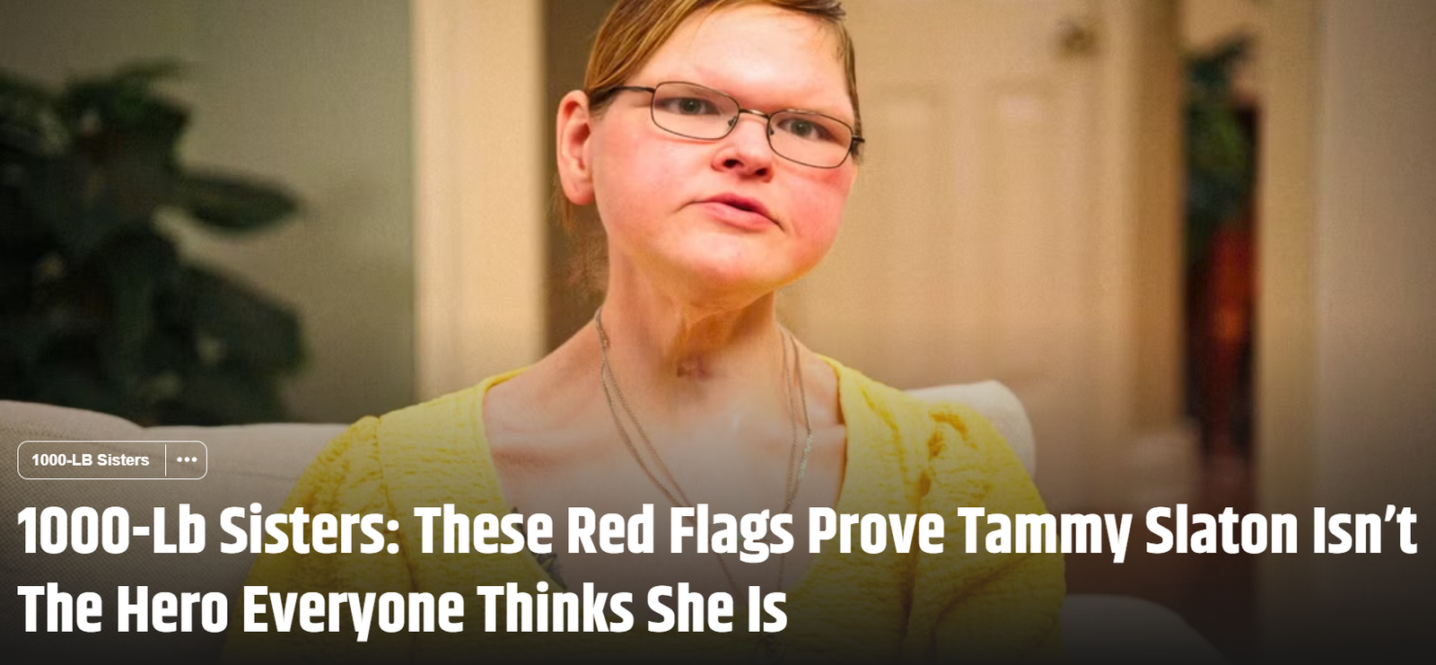 “Red Flags That Challenge Tammy Slaton’s Hero Narrative on 1000-Lb Sisters”